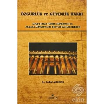 Özgürlük Ve Güvenlik Hakkı - Serhat Altınkök