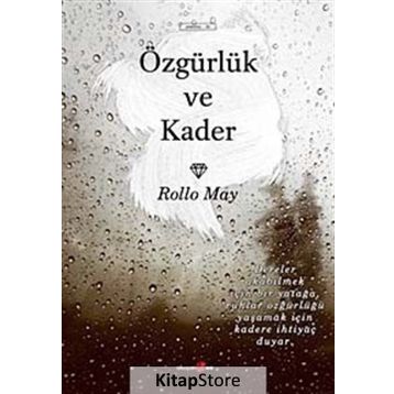 ÖZGÜRLÜK VE KADER - ROLLO MAY
