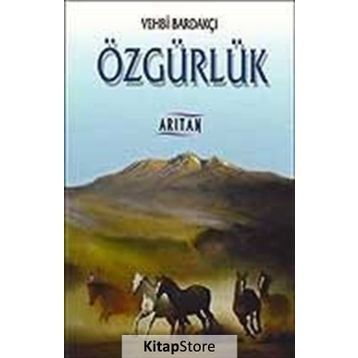 ÖZGÜRLÜK - VEHBI BARDAKÇI