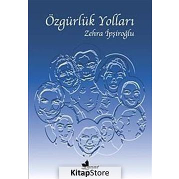 ÖZGÜRLÜK YOLLARI - ZEHRA İPŞİROĞLU