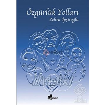 ÖZGÜRLÜK YOLLARI - ZEHRA İPŞİROĞLU