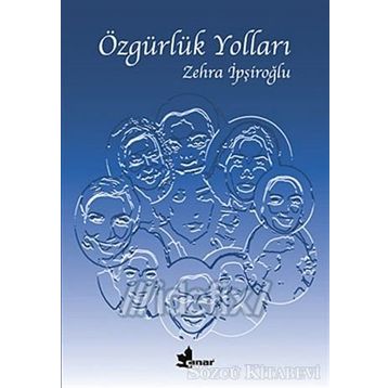 ÖZGÜRLÜK YOLLARI - ZEHRA İPŞİROĞLU