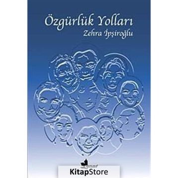 ÖZGÜRLÜK YOLLARI - ZEHRA İPŞİROĞLU