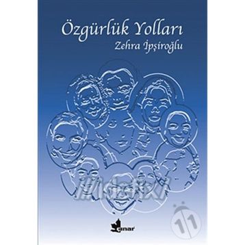 ÖZGÜRLÜK YOLLARI - ZEHRA İPŞİROĞLU