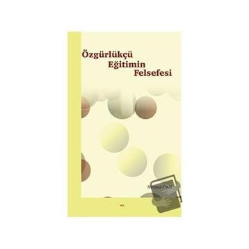 Özgürlükçü Eğitimin Felsefesi - Nevzat Can
