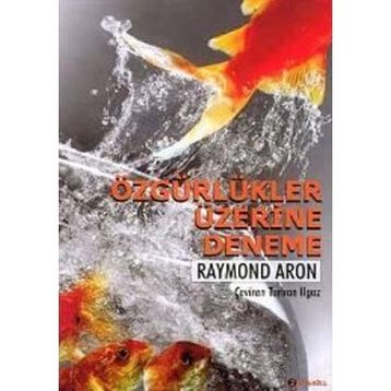 ÖZGÜRLÜKLER ÜZERİNE DENEME - RAYMOND ARON
