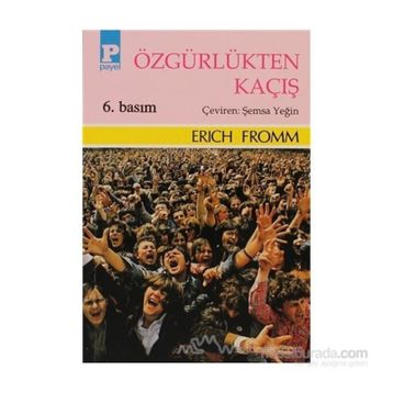 Özgürlükten Kaçış - Erich Fromm