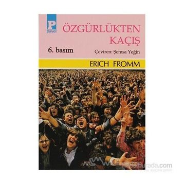 Özgürlükten Kaçış - Erich Fromm
