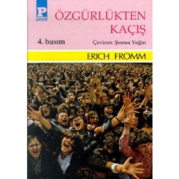 Özgürlükten Kaçış - Erich Fromm