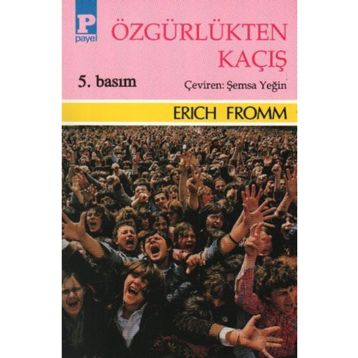 Özgürlükten Kaçış - Erich Fromm