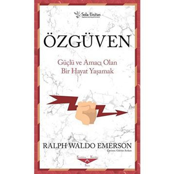 Özgüven - Ralph Waldo Emerson - Sola Unitas