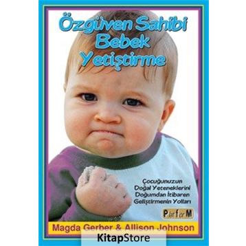 Özgüven Sahibi Bebek Yetiştirme - Magda Gerber