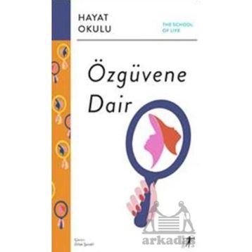 Özgüvene Dair - Alain de Botton
