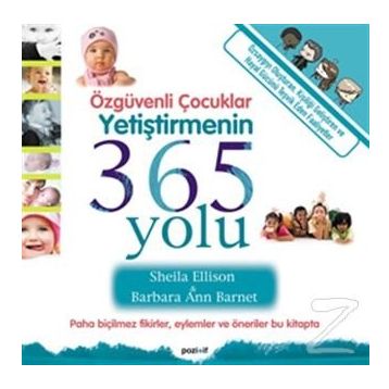 ÖZGÜVENLİ ÇOCUKLAR YETİŞTİRMENİN 365 YOLU - SHEILA ELLISON;BARBARA ANN BARNET