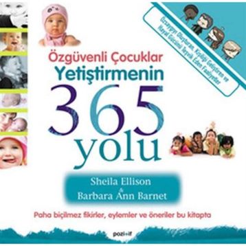 ÖZGÜVENLİ ÇOCUKLAR YETİŞTİRMENİN 365 YOLU - SHEILA ELLISON;BARBARA ANN BARNET