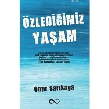 Özlediğimiz Yaşam - Onur Sarıkaya