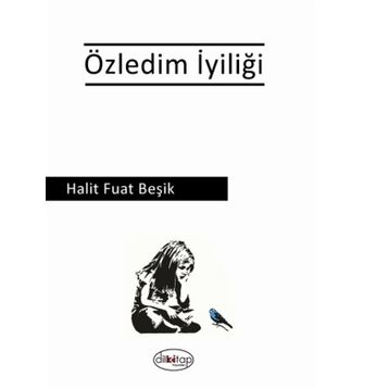 Özledim İyiliği - Halit Fuat Beşik