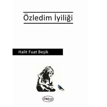 Özledim İyiliği - Halit Fuat Beşik