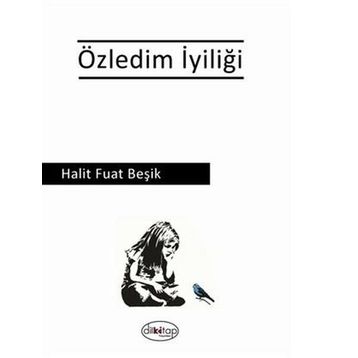 Özledim İyiliği - Halit Fuat Beşik