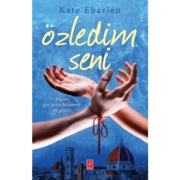 Özledim Seni - Kate Eberlen