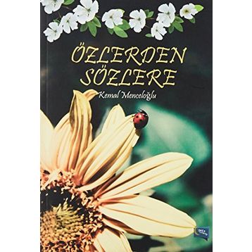 Özlerden Sözlere - Kemal Menceloğlu