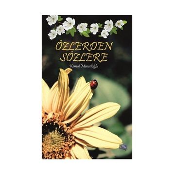 Özlerden Sözlere - Kemal Menceloğlu