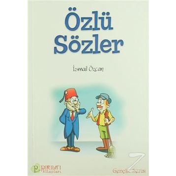 ÖZLÜ SÖZLER - İSMAİL ÖZCAN