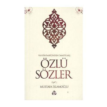 Özlü Sözler - Mustafa İslamoğlu