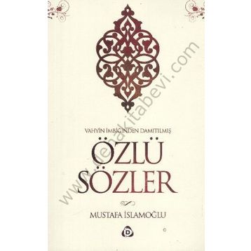 Özlü Sözler - Mustafa İslamoğlu