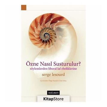 Özne Nasıl Susturulur - Serge Lesourd