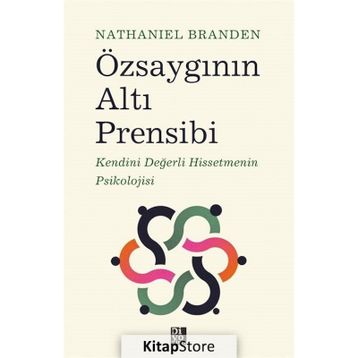Özsaygının Altı Prensibi - Nathaniel Branden