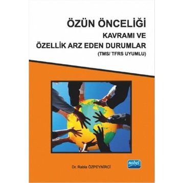 Özün Önceliği Kavramı ve Özellik Arz Eden Durumlar - Rabia Özpeynirci