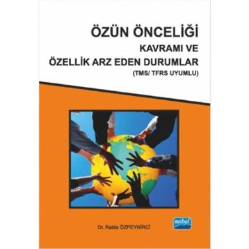 Özün Önceliği Kavramı ve Özellik Arz Eden Durumlar - Rabia Özpeynirci