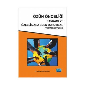 Özün Önceliği Kavramı ve Özellik Arz Eden Durumlar - Rabia Özpeynirci