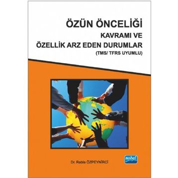 Özün Önceliği Kavramı ve Özellik Arz Eden Durumlar - Rabia Özpeynirci