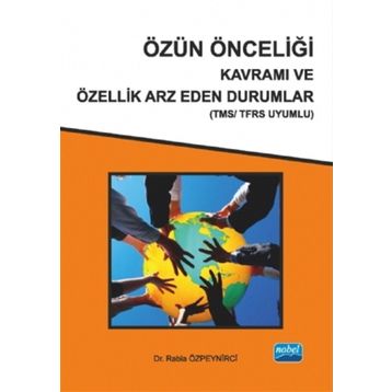 Özün Önceliği Kavramı ve Özellik Arz Eden Durumlar - Rabia Özpeynirci