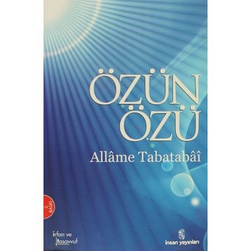 Özün Özü - Allâme Tabatabâî