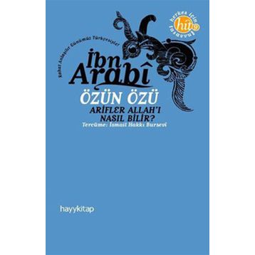 ÖZÜN ÖZÜ - İBN ARABI