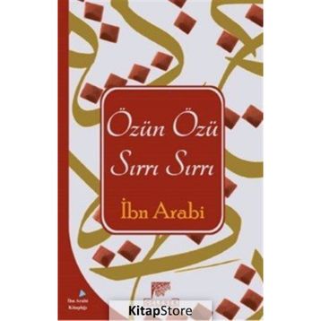 Özün Özü - Muhyiddin İbni Arabi
