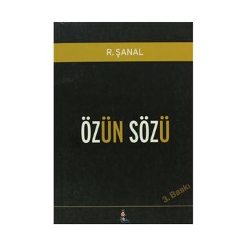ÖZÜN SÖZÜ - R. ŞANAL