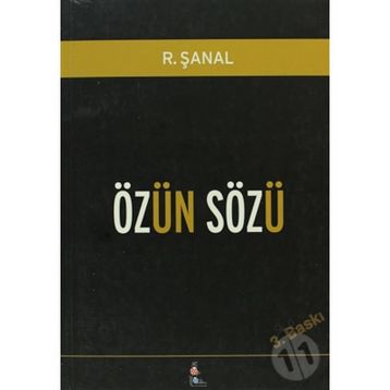 ÖZÜN SÖZÜ - R. ŞANAL