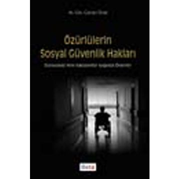 ÖZÜRLÜLERİN SOSYAL GÜVENLİK HAKLARI - CANAN ÜNAL