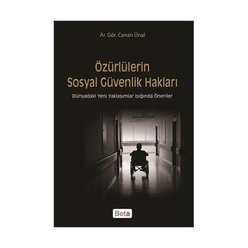 ÖZÜRLÜLERİN SOSYAL GÜVENLİK HAKLARI - CANAN ÜNAL