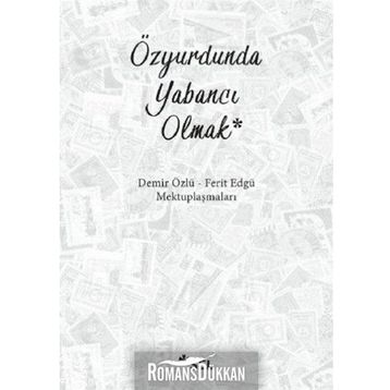 Özyurdunda Yabancı Olmak / Ferit Edgü