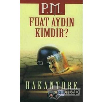 P.M. Fuat Aydın Kimdir? - Hakan Türk