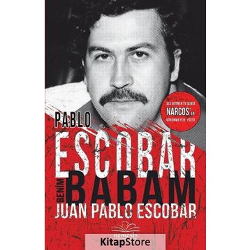 Pablo Escobar Benim Babam - juan Pablo Escobar