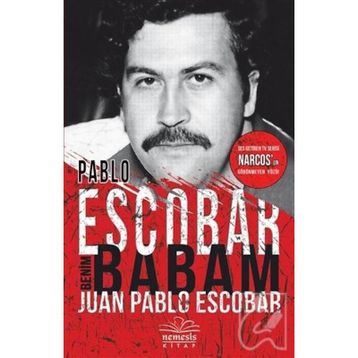 Pablo Escobar Benim Babam - juan Pablo Escobar
