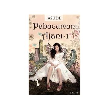 Pabucumun Ajanı 1 - Asude