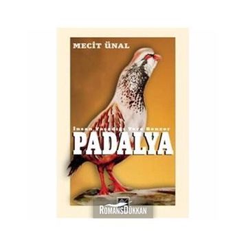 PADALYA İNSAN YAŞADIĞI YERE BENZER - MECIT ÜNAL