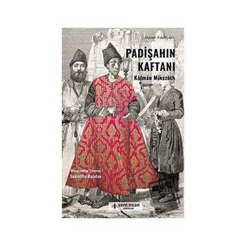 Padişahın Kaftanı - Kalman Mikszath